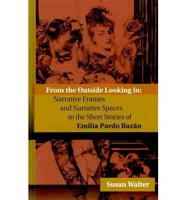 From the Outside Looking in: Narrative Frames and Narrative Spaces in the Short Stories of Emilia Pardo Bazn