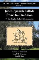 Judeo-Spanish Ballads from Oral Tradition V. Carolingian Ballads (4): Montesinos