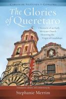 The Glories of Querétaro