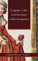 Lenguaje y Valor En La Literatura Medieval Espanola