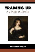 Trading Up: A Comedy of Manners