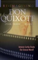 Re-Imagining Don Quixote (Film, Image and Mind)