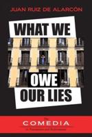 What We Owe Our Lies