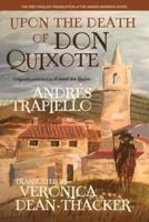 Upon the Death of Don Quixote (PB): (Originally published as "Al morir don Quijote")