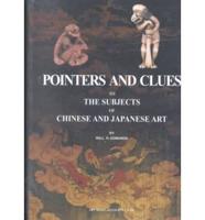 Pointers and Clues to the Subjects of Chinese and Japanese Art
