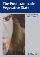 The Post-Traumatic Vegetative State / [Edited By] Giuliano Dolce, Leon Sazbon ; With Contributions by M. Gil ... [Et Al.]