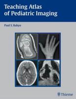 Teaching Atlas of Pediatric Imaging