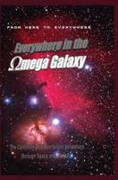 Everywhere in the Omega Galaxy