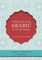 Teaching and Learning Arabic as a Foreign Language