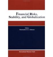 Financial Risks, Stability, and Globalization