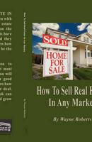 How to Sell Real Estate in Any Market