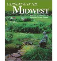 Gardening in the Midwest Complete Gardening for Th