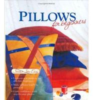 Pillows for Beginners