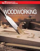 A Complete Guide to Basic Woodworking