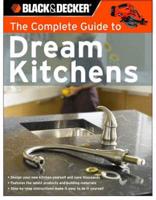 The Complete Guide to Dream Kitchens