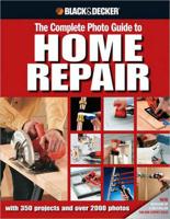 The Complete Photo Guide to Home Repair