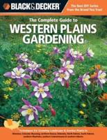 The Complete Guide to Western Plains Gardening