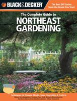 The Complete Guide to Northeast Gardening