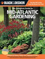 The Complete Guide to Mid-Atlantic Gardening