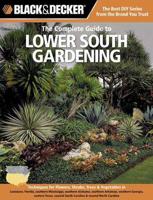 The Complete Guide to Lower South Gardening