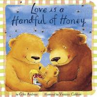 Love Is a Handful of Honey