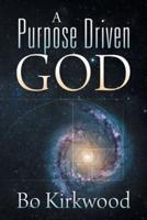 A Purpose Driven God