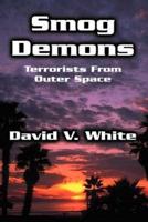 Smog Demons: Terrorists from Outer Space