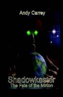 Shadowkaster: The Fate of the Mirilon