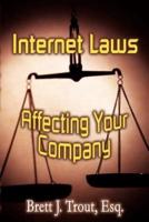 Internet Laws Affecting Your Company