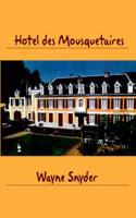 Hôtel des Mousquetaires: Following a Dream Without Losing Your Shirt