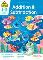 School Zone Addition & Subtraction Grades 1-2 Workbook