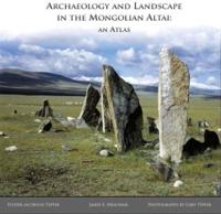 Archaeology and Landscape in the Mongolian Altai