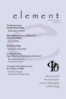 Element: The Journal for the Society for Mormon Philosophy and Theology Volume 6 Issue 2 (Fall 2015)