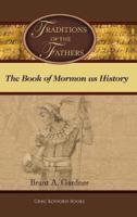 Traditions of the Fathers: The Book of Mormon as History