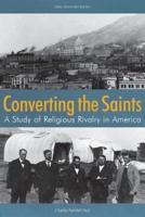 Converting the Saints: A Study of Religious Rivalry in America