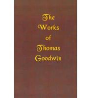 The Works of Thomas Goodwin, Volume 03 of 12