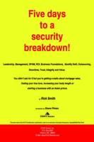 Five Days to a Security Breakdown!