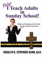 Help! I Teach Adults in Sunday School