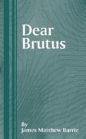 Dear Brutus