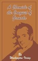 A Chronicle of the Conquest of Granada