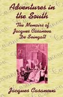 Adventures in the South: The Memoirs of Jacques Casanova De Seingalt