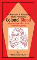 Romance & Adventures of the Notorious Colonel Blood