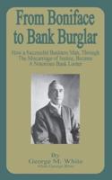 From Boniface to Bank Burglar