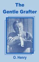 The Gentle Grafter, the