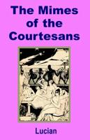 The Mimes of the Courtesans, the
