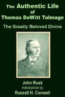 The Authentic Life of Thomas Dewitt Talmage