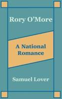 Rory O'More A National Romance