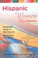 Hispanic Women--Prophetic Voice in the Church