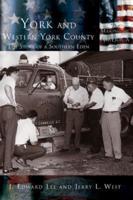 York and Western York County:The Story of a Southern Eden