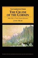 The Cruise of the Corwin: Muir's Final Great Journey